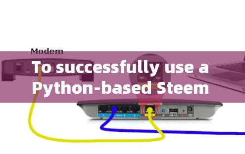 To successfully use a Python-based Steem accelerator,follow these organized steps: